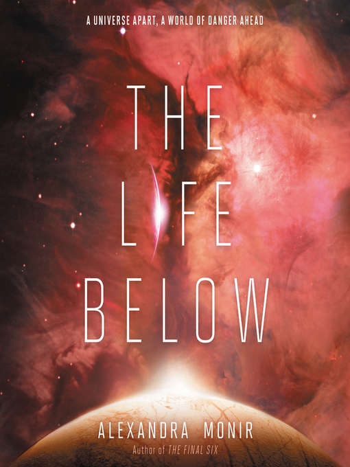 Title details for The Life Below by Alexandra Monir - Wait list